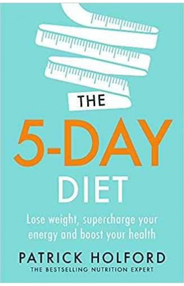The 5-Day Diet: Lose weight, supercharge your energy and reboot your health - Paperback
